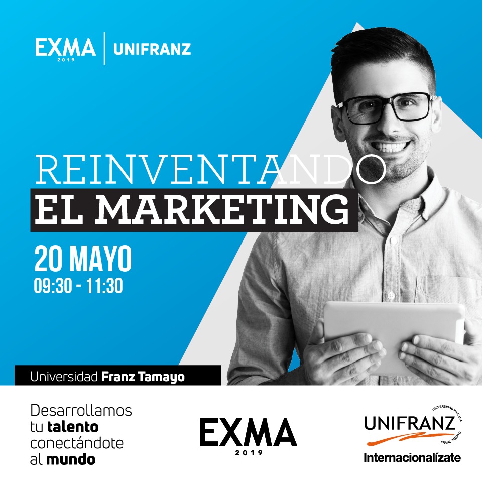Conferencia internacional “EXMA | UNIFRANZ, REINVENTADO EL MARKETING”